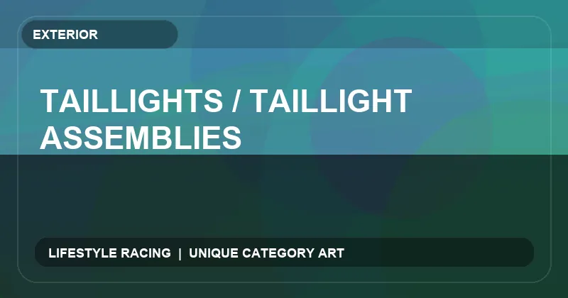 Taillights / Taillight Assemblies